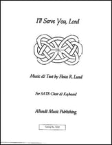 I'll Serve You, Lord SATB choral sheet music cover